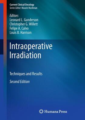Gunderson / Harrison / Willett |  Intraoperative Irradiation | Buch |  Sack Fachmedien