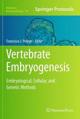 Pelegri |  Vertebrate Embryogenesis | Buch |  Sack Fachmedien