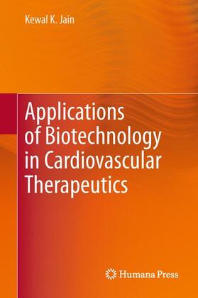 Jain | Applications of Biotechnology in Cardiovascular Therapeutics | Buch | 978-1-61779-239-7 | sack.de