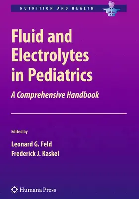 Feld / Kaskel |  Fluid and Electrolytes in Pediatrics | Buch |  Sack Fachmedien