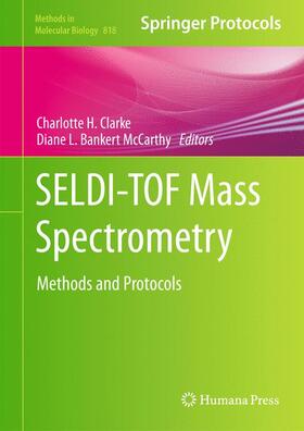 McCarthy / Clarke |  SELDI-TOF Mass Spectrometry | Buch |  Sack Fachmedien