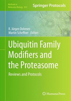 Scheffner / Dohmen |  Ubiquitin Family Modifiers and the Proteasome | Buch |  Sack Fachmedien