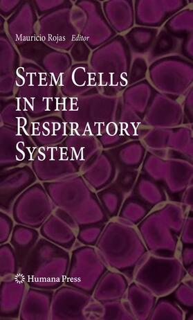 Rojas |  Stem Cells in the Respiratory System | Buch |  Sack Fachmedien