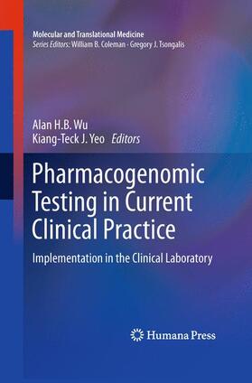 Yeo / Wu |  Pharmacogenomic Testing in Current Clinical Practice | Buch |  Sack Fachmedien