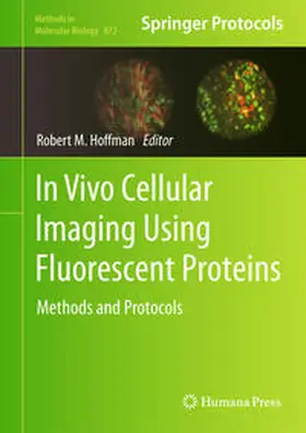 Hoffman |  In Vivo Cellular Imaging Using Fluorescent Proteins | eBook | Sack Fachmedien