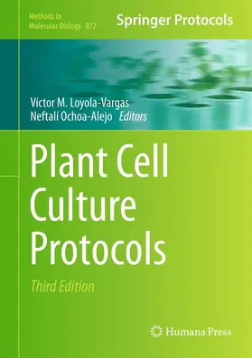 Ochoa-Alejo / Loyola-Vargas |  Plant Cell Culture Protocols | Buch |  Sack Fachmedien