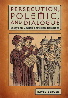 Berger |  Persecution, Polemic, and Dialogue | eBook | Sack Fachmedien