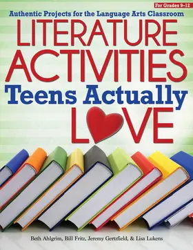 Ahlgrim / Fritz / Gertzfield |  Literature Activities Teens Actually Love | Buch |  Sack Fachmedien