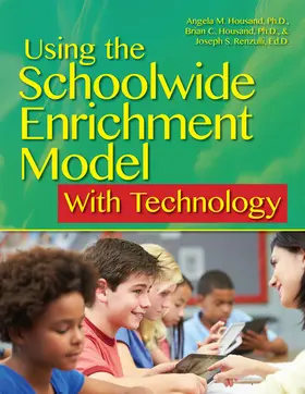 Housand / Renzulli |  Using the Schoolwide Enrichment Model with Technology | Buch |  Sack Fachmedien