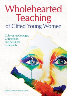 Fishman-Weaver |  Wholehearted Teaching of Gifted Young Women | Buch |  Sack Fachmedien