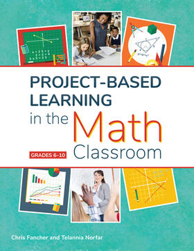 Fancher / Norfar |  Project-Based Learning in the Math Classroom | Buch |  Sack Fachmedien