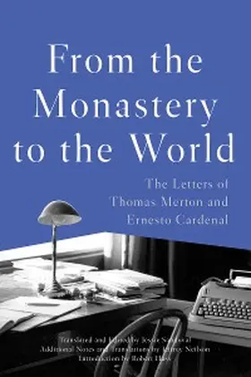 Merton / Cardenal / Sandoval |  From the Monastery to the World | eBook | Sack Fachmedien