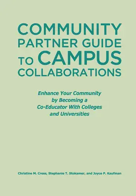 Cress / Stokamer / Kaufman |  Community Partner Guide to Campus Collaborations | Buch |  Sack Fachmedien