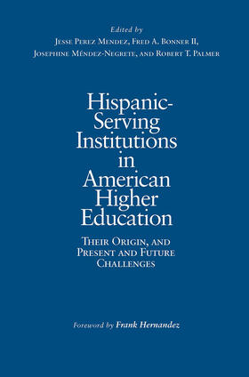 Mendez / Bonner / Bonner II |  Hispanic-Serving Institutions in American Higher Education | Buch |  Sack Fachmedien