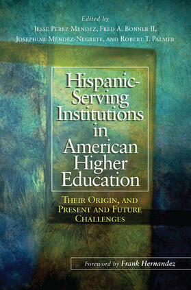 Mendez / Bonner / Bonner II |  Hispanic-Serving Institutions in American Higher Education | Buch |  Sack Fachmedien