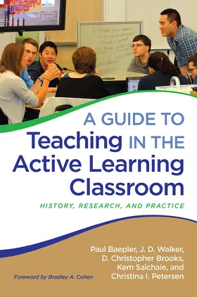 Baepler / Walker / Brooks |  A Guide to Teaching in the Active Learning Classroom | Buch |  Sack Fachmedien