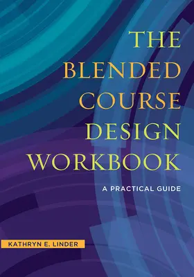 Linder |  The Blended Course Design Workbook | Buch |  Sack Fachmedien