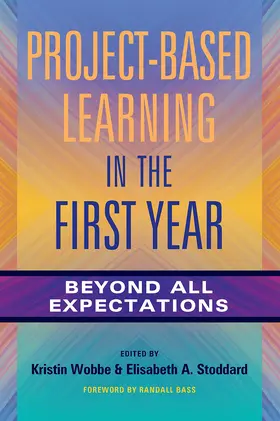 Stoddard / Wobbe |  Project-Based Learning in the First Year | Buch |  Sack Fachmedien