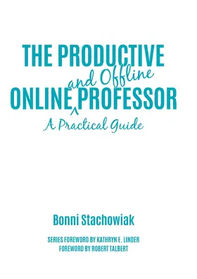 Stachowiak |  The Productive Online and Offline Professor | Buch |  Sack Fachmedien