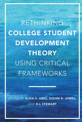 Abes / Jones / Stewart |  Rethinking College Student Development Theory Using Critical Frameworks | Buch |  Sack Fachmedien