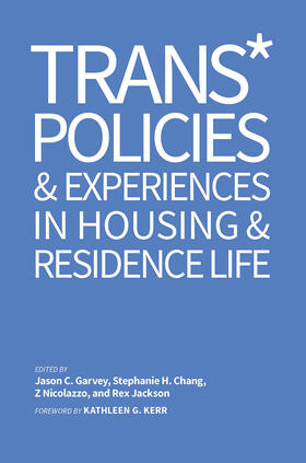 Garvey / Chang / Nicolazzo |  Trans* Policies & Experiences in Housing & Residence Life | Buch |  Sack Fachmedien