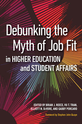 Reece / Tran / DeVore |  Debunking the Myth of Job Fit in Higher Education and Student Affairs | Buch |  Sack Fachmedien