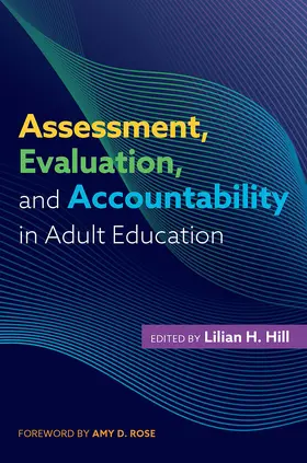 Hill |  Assessment, Evaluation, and Accountability in Adult Education | Buch |  Sack Fachmedien