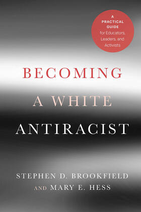 Brookfield / Hess |  Becoming a White Antiracist | Buch |  Sack Fachmedien