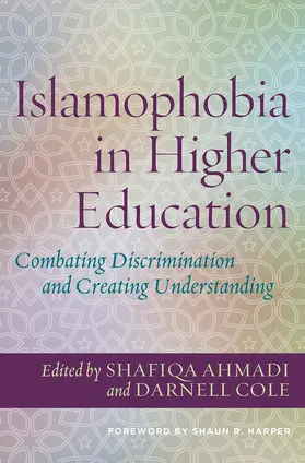 Ahmadi / Cole |  Islamophobia in Higher Education | Buch |  Sack Fachmedien