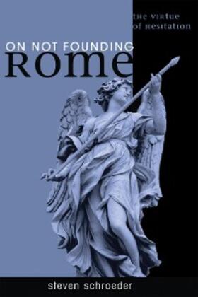 Schroeder |  On Not Founding Rome | eBook | Sack Fachmedien
