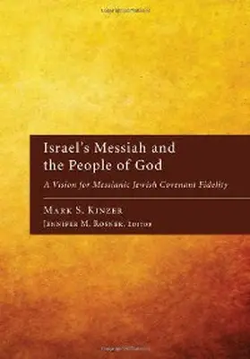 Kinzer / Rosner | Israel's Messiah and the People of God | E-Book | sack.de