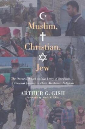 Gish |  Muslim, Christian, Jew | eBook | Sack Fachmedien
