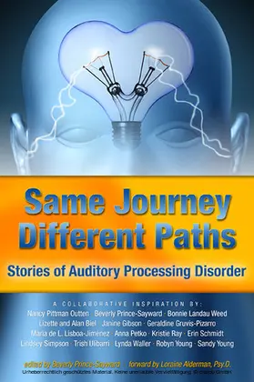 Authors |  Same Journey Different Paths, Stories of Auditory Processing Disorder | eBook | Sack Fachmedien