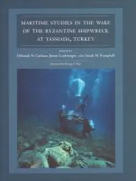  Maritime Studies in the Wake of the Byzantine Shipwreck at Yassiada, Turkey | Buch |  Sack Fachmedien