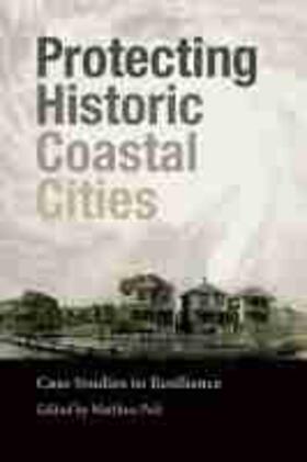 Pelz |  Protecting Historic Coastal Cities: Case Studies in Resilience | Buch |  Sack Fachmedien