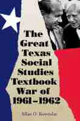 Kownslar |  The Great Texas Social Studies Textbook War of 1961-1962 | Buch |  Sack Fachmedien