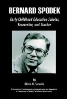 Saracho |  Bernard Spodek, Early Childhood Education Scholar, Researcher, and Teacher | Buch |  Sack Fachmedien