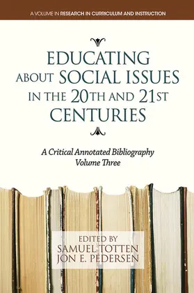 Totten / Pedersen / Samuel |  Educating About Social Issues in the 20th and 21st Centuries Vol. 3 | eBook | Sack Fachmedien