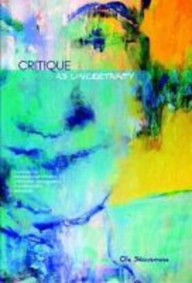 Skovsmose |  Critique as Uncertainty (Hc) | Buch |  Sack Fachmedien