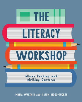 Biggs-Tucker / Walther |  Literacy Workshop | Buch |  Sack Fachmedien
