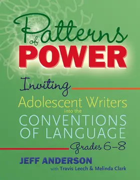 Anderson / Clark / Leech |  Patterns of Power, Grades 6-8 | Buch |  Sack Fachmedien