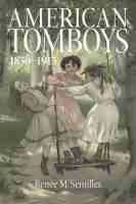 Sentilles |  American Tomboys, 1850-1915 | Buch |  Sack Fachmedien