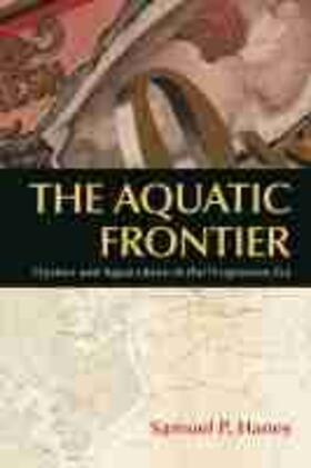 Hanes |  The Aquatic Frontier | Buch |  Sack Fachmedien