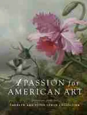 Lahikainen |  A Passion for American Art: Selections from the Carolyn and Peter Lynch Collection | Buch |  Sack Fachmedien