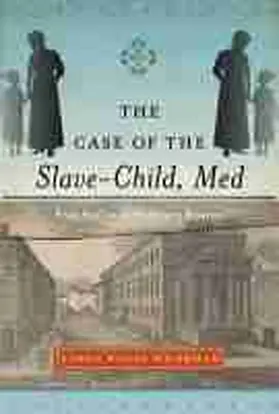 Weierman |  The Case of the Slave-Child, Med | Buch |  Sack Fachmedien