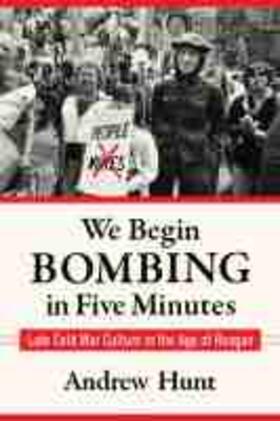 Hunt |  We Begin Bombing in Five Minutes | Buch |  Sack Fachmedien