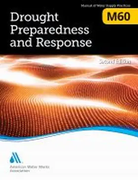 American Water Works Association |  M60 Drought Preparedness and Response, Second Edition | Buch |  Sack Fachmedien