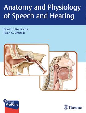 Rousseau / Branski |  Anatomy and Physiology of Speech and Hearing | eBook | Sack Fachmedien