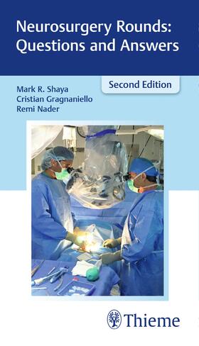 Shaya / Gragnaniello / Nader |  Neurosurgery Rounds: Questions and Answers | Buch |  Sack Fachmedien