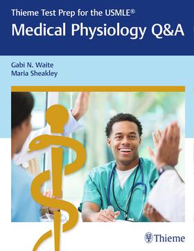 Waite / Sheakley |  Thieme Test Prep for the Usmle(r) Medical Physiology Q&A | Buch |  Sack Fachmedien